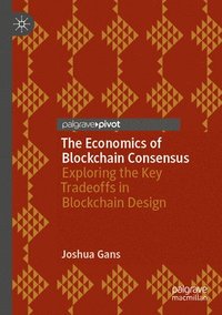 bokomslag The Economics of Blockchain Consensus