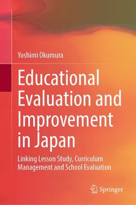 Yoshimi Okumura - Educational Evaluation and Improvement in Japan, Inbunden