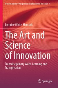 bokomslag The Art and Science of Innovation