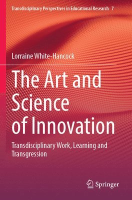 bokomslag The Art and Science of Innovation