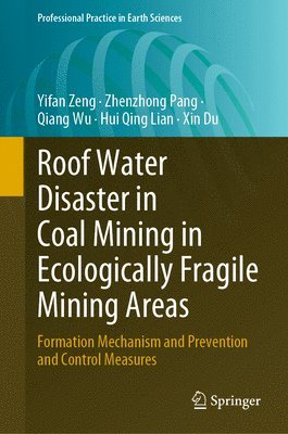 bokomslag Roof Water Disaster in Coal Mining in Ecologically Fragile Mining Areas
