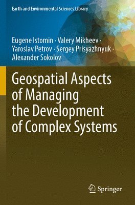 bokomslag Geospatial Aspects of Managing the Development of Complex Systems