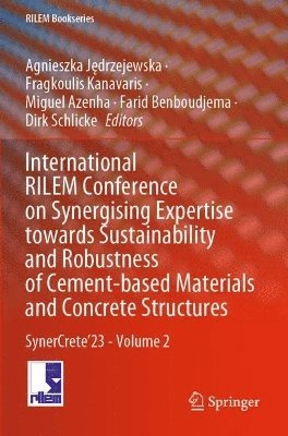 International RILEM Conference on Synergising Expertise towards Sustainability and Robustness of Cement-based Materials and Concrete Structures 1