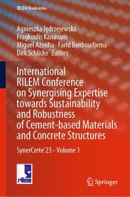 International RILEM Conference on Synergising Expertise towards Sustainability and Robustness of Cement-based Materials and Concrete Structures 1