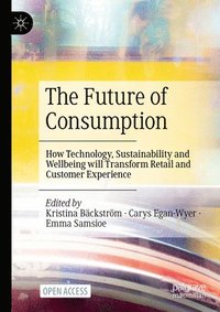 bokomslag The Future of Consumption