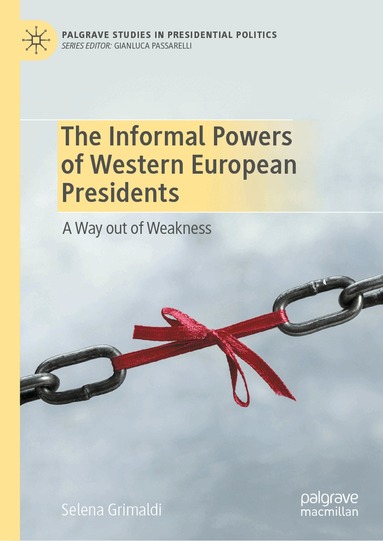 Selena Grimaldi - Informal Powers of Western European Presidents, Inbunden