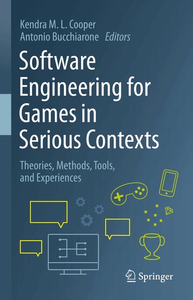Kendra M. L. Cooper, Antonio Bucchiarone - Software Engineering for Games in Serious Contexts, Inbunden