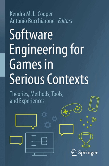 Kendra M. L. Cooper, Antonio Bucchiarone - Software Engineering for Games in Serious Contexts, Häftad