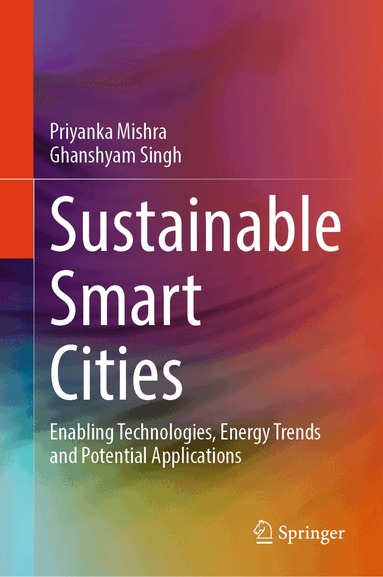 Priyanka Mishra, Ghanshyam Singh - Sustainable Smart Cities, Inbunden