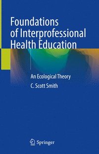 bokomslag Foundations of Interprofessional Health Education