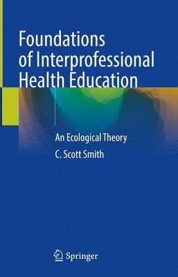 Foundations of Interprofessional Health Education 1