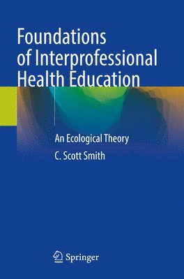 bokomslag Foundations of Interprofessional Health Education