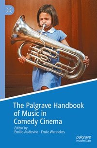 bokomslag Palgrave Handbook of Music in Comedy Cinema