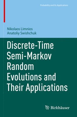 bokomslag Discrete-Time Semi-Markov Random Evolutions and Their Applications