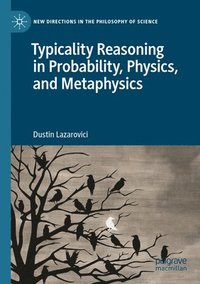 bokomslag Typicality Reasoning in Probability, Physics, and Metaphysics