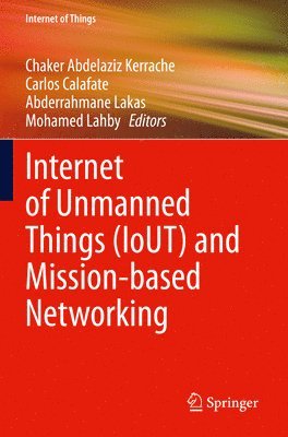 bokomslag Internet of Unmanned Things (IoUT) and Mission-based Networking