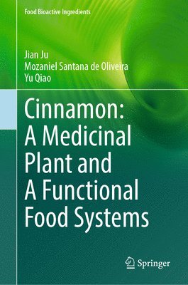 Cinnamon: A Medicinal Plant and A Functional Food Systems 1