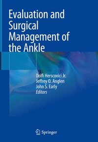 bokomslag Evaluation and Surgical Management of the Ankle