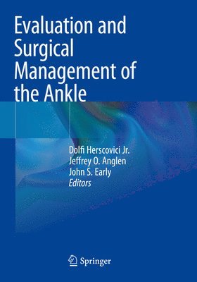 bokomslag Evaluation and Surgical Management of the Ankle