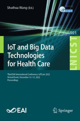 bokomslag IoT and Big Data Technologies for Health Care