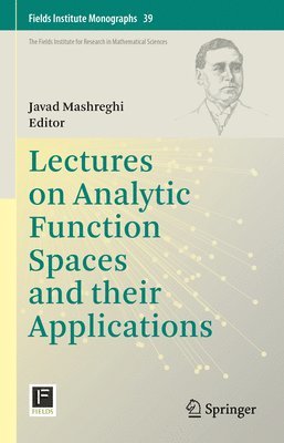 bokomslag Lectures on Analytic Function Spaces and their Applications