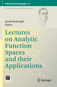 bokomslag Lectures on Analytic Function Spaces and their Applications