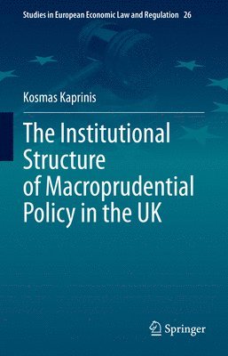 The Institutional Structure of Macroprudential Policy in the UK 1