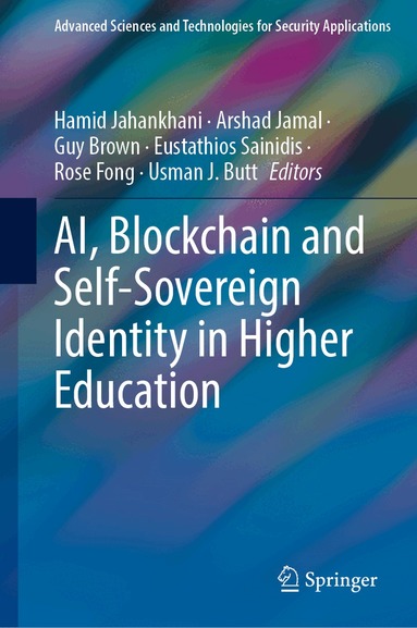 Hamid Jahankhani, Arshad Jamal, Guy Brown, Eustathios Sainidis, Rose Fong, Usman J. Butt - AI, Blockchain and Self-Sovereign Identity in Higher Education, Inbunden