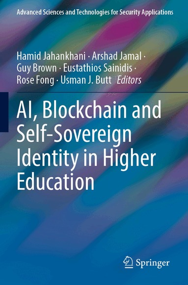 Hamid Jahankhani, Arshad Jamal, Guy Brown, Eustathios Sainidis, Rose Fong, Usman J. Butt - AI, Blockchain and Self-Sovereign Identity in Higher Education, Häftad