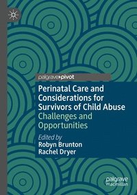 bokomslag Perinatal Care and Considerations for Survivors of Child Abuse