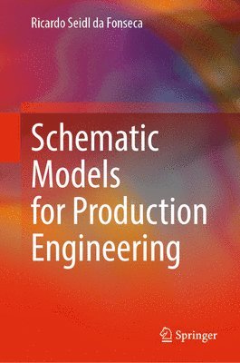 bokomslag Schematic Models for Production Engineering