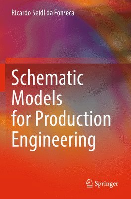 bokomslag Schematic Models for Production Engineering