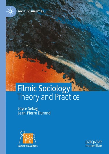 Joyce Sebag, Jean-Pierre Durand - Filmic Sociology, Inbunden