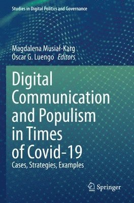 Digital Communication and Populism in Times of Covid-19 1