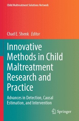 Innovative Methods in Child Maltreatment Research and Practice