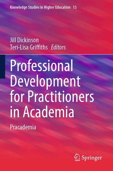 Jill Dickinson, Teri-Lisa Griffiths - Professional Development for Practitioners in Academia, Häftad
