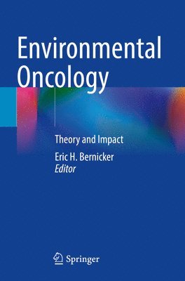 Eric H. Bernicker - Environmental Oncology, Häftad
