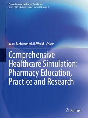 Comprehensive Healthcare Simulation: Pharmacy Education, Practice and Research 1