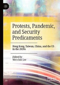 bokomslag Protests, Pandemic, and Security Predicaments