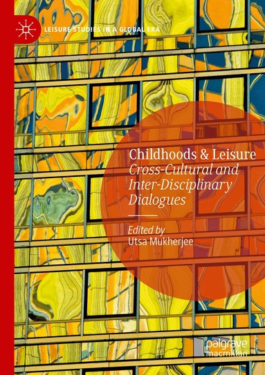 Utsa Mukherjee - Childhoods & Leisure, Häftad