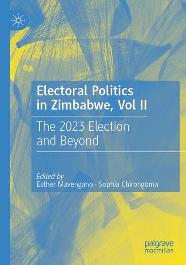 Esther Mavengano, Sophia Chirongoma - Electoral Politics in Zimbabwe, Vol II, Häftad