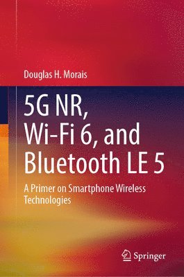 5G NR, Wi-Fi 6, and Bluetooth LE 5