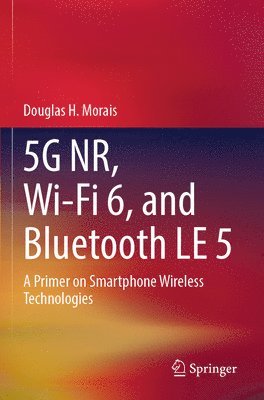 5G NR, Wi-Fi 6, and Bluetooth LE 5