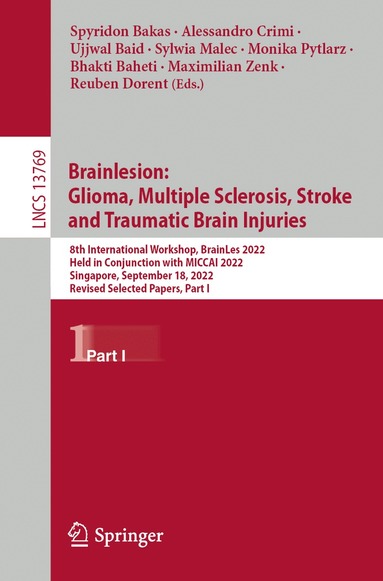 Spyridon Bakas, Alessandro Crimi, Ujjwal Baid, Sylwia Malec, Monika Pytlarz, Bhakti Baheti, Maximilian Zenk, Reuben Dorent - Brainlesion: Glioma, Multiple Sclerosis, Stroke and Traumatic Brain Injuries, Häftad