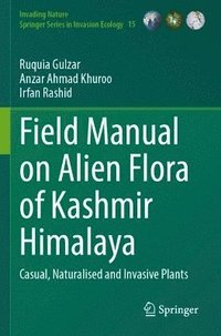 bokomslag Field Manual on Alien Flora of Kashmir Himalaya