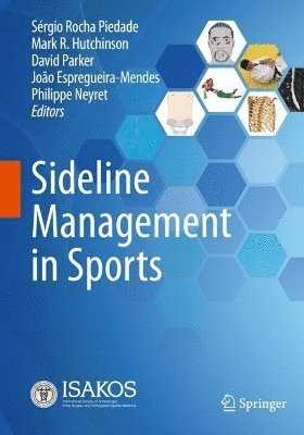 Sérgio Rocha Piedade, Mark R. Hutchinson, David Parker, João Espregueira-Mendes, Philippe Neyret, Sergio Rocha Piedade, Joao Espregueira-Mendes - Sideline Management in Sports, Häftad