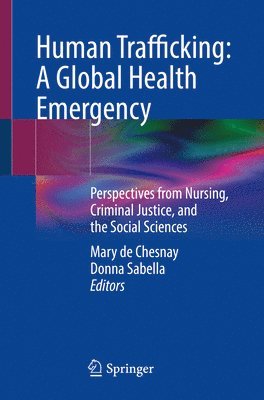 Human Trafficking: A Global Health Emergency