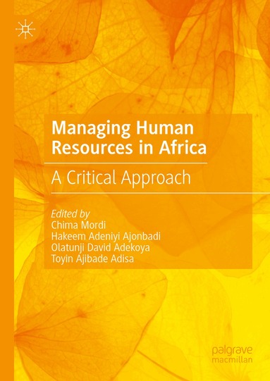 Chima Mordi, Hakeem Adeniyi Ajonbadi, Olatunji David Adekoya, Toyin Ajibade Adisa - Managing Human Resources in Africa, Inbunden