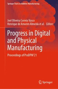 bokomslag Progress in Digital and Physical Manufacturing