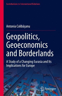 bokomslag Geopolitics, Geoeconomics and Borderlands